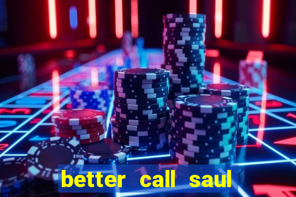 better call saul torrent dublado